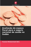 Avaliação do espaço fiscal para o seguro nacional de saúde no Sudão (Portuguese Edition) 6207846761 Book Cover