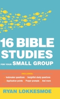 16 Bible Studies for Your Small Group 0764238272 Book Cover