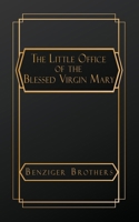 The Little Office of the Blessed Virgin Mary B0FFCHQNDX Book Cover