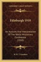 Edinburgh 1910: An Account And Interpretation Of The World Missionary Conference 1017712565 Book Cover