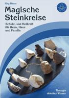 Magische Steinkreise: Schutz und Heilkraft für Heim, Haus und Familie 3842358253 Book Cover