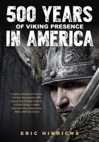 500 Years of Viking Presence in America 1498406572 Book Cover