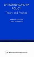 Entrepreneurship Policy: Theory and Practice (International Studies in Entrepreneurship) 1441936939 Book Cover