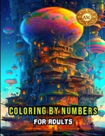 coloring by numbers FOR ADULTS B0C6WC4DZL Book Cover