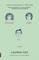 Friends Like Us 0307388255 Book Cover