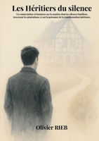 Les Héritiers du Silence: Un roman sur ce que l’on porte… et ce que l’on choisit de laisser. (French Edition) B0G6THW31V Book Cover
