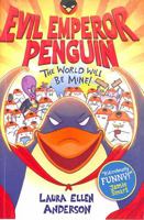 Evil Emperor Penguin: The World Will Be Mine! 1788452992 Book Cover