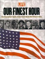 Our Finest Hour: The Triumphant Spirit of America's World War II Generation 1883013984 Book Cover