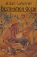 Destination Gold! 0613502949 Book Cover