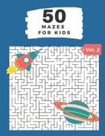 50 Mazes for Kids Vol. 2 B0892HNGJW Book Cover
