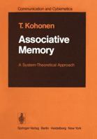 Associative Memory: A System-Theoretical Approach 3642963862 Book Cover
