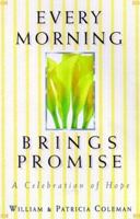 Every Morning Brings Promise 1569551642 Book Cover