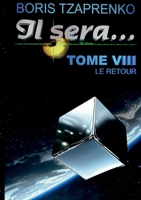 Il sera... 8: Le retour (French Edition) 2322396125 Book Cover