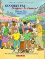 Goodbye USA: Bonjour LA France (A Language Learning Adventure) 0812049608 Book Cover