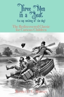 Three Men in a Boat: The Rediscovered Classic for Curious Children (The Rediscovered Classics for Curious Children) B0DNW6LQCT Book Cover