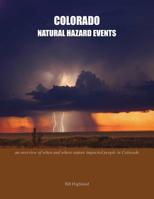 Colorado Natural Hazard Events: an overview of when and where nature impacted people in Colorado 1482742519 Book Cover