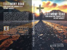 TESTIMONY ROAD: From Brimstone Thoughts to A Victory Mindset 1968593403 Book Cover