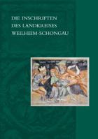 Die Inschriften Des Landkreises Weilheim-Schongau 3895008982 Book Cover