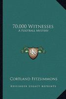 70,000 Witnesses: A Football Mystery 1162794119 Book Cover