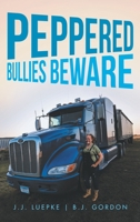 Peppered: Bullies Beware 1796063053 Book Cover