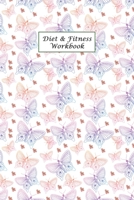 Diet & Fitness Workbook: A 3 Month Diet & Fitness Tracker: Monitor your fitness and plan your meals and excersizes and regain control over your health! 1673469566 Book Cover