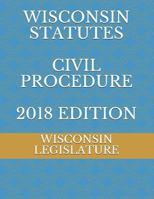 Wisconsin Statutes Civil Procedure 2018 Edition 1719981442 Book Cover