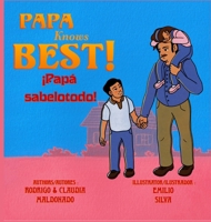 Papa Knows Best! iPapa sabelotodo! Bilingual B0FFYCFLCT Book Cover