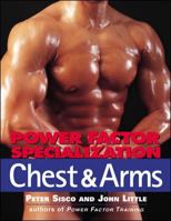Power Factor Specialization: Chest & Arms 0809228297 Book Cover
