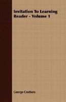 Invitation To Learning Reader Volume 1 1379012171 Book Cover