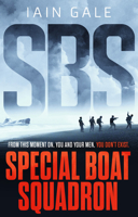 SBS: Special Boat Squadron 1801101337 Book Cover