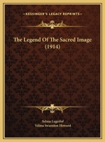 The Legend of the Sacred Image‎ 1022661426 Book Cover
