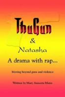 ThuGun and Natasha: A Drama With Rap 1410750272 Book Cover