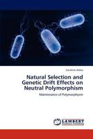 Natural Selection and Genetic Drift Effects on Neutral Polymorphism: Maintenance of Polymorphysm 3847311697 Book Cover