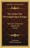 Die Lieder Des Dreissigjahrigen Krieges: Nach Den Originalen Abgedruckt (1858) 114522721X Book Cover