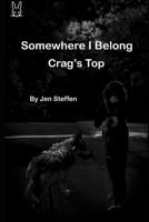 Somewhere I Belong: Crag's Top B0BKS8W3F4 Book Cover