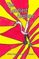 The Loneliest Airplane 0983219826 Book Cover