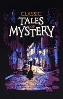 Classic Tales of Mystery 1645171531 Book Cover