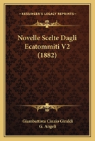 Novelle Scelte Dagli Ecatommiti V2 (1882) 1167600924 Book Cover