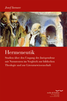 Hermeneutik: Studien Uber Den Umgang Der Jurisprudenz Mit Normtexten Im Vergleich Zur Biblischen Theologie Und Zur Literaturwissens 3465046072 Book Cover