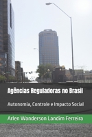 Agências Reguladoras no Brasil: Autonomia, Controle e Impacto Social (Portuguese Edition) B0DWK2YYY3 Book Cover