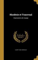 Rhodesie Et Transvaal: Impressions de Voyage 1372180958 Book Cover