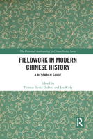 Fieldwork in Modern Chinese History: A Research Guide 103208538X Book Cover