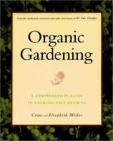 Organic Gardening: A Comprehensive Guide to Chemical-Free Growing 0028623150 Book Cover