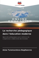 La recherche pédagogique dans l'éducation moderne (French Edition) 6208527228 Book Cover