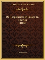 De Hoogerhuizen In Europa En Amerika (1886) 1160390894 Book Cover