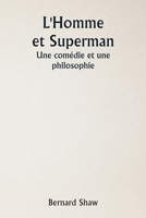 L'Homme et Superman Une comédie et une philosophie (French Edition) 9359256544 Book Cover