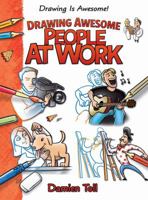 Drawing Awesome People at Work 1477754709 Book Cover