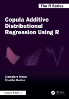 Copula Additive Distributional Regression Using R (Chapman & Hall/CRC The R Series) 1032973110 Book Cover