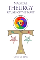 Magical Theurgy - Rituals of the Tarot 1782806997 Book Cover
