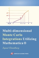 Multi-dimensional Monte Carlo Integrations Utilizing Mathematica B0DXDYWQC6 Book Cover